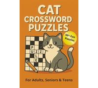 Cat Crossword Puzzles: Large Print | 50+ Purr-fectly Fun Cat-Themed Crosswords | 6x9 Travel Size | Ideal for Cat Naps, Cozy Corners & Meow-gical Relaxation