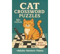 Cat Crossword Puzzles: Large Print Cat Crossword Puzzle Book for Adults | 50+ Fun Cat-Themed Puzzles | 6x9 Travel Size | Brain Games for Cat Lovers & Puzzle Fans