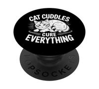 Cat Cuddles Cure Everything PopSockets Adhesive PopGrip