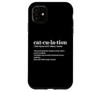 Cat-culation Definition - Funny Cat Lover Logic Case for iPhone 11