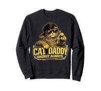 Cat Daddy Energy Always Funny Cat Dad Quote, Pet Owner Humor Sweatshirt