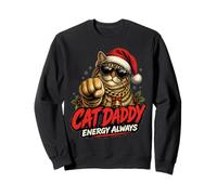 Cat Daddy Energy Always Funny Christmas Cat Lover Holiday Sweatshirt
