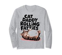 Cat Daddy Funny Rolling Fatties Design Long Sleeve T-Shirt