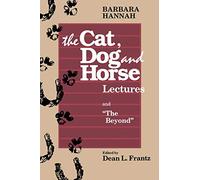 Cat, Dog, and Horse Lectures, and the Beyond: Toward the Development of Human Conscious