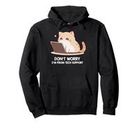 Cat Don't Worry I'm From Tech Support Pullover Hoodie