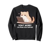 Cat Don't Worry I'm From Tech Support Sweatshirt