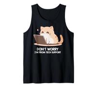 Cat Don't Worry I'm From Tech Support Tank Top