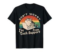 Cat Don't Worry I'm From Tech Support vintage cat T-Shirt
