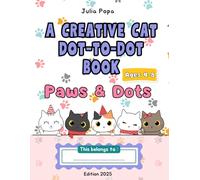 Cat Dot-to-Dot: A Fun Activity Book for Kids: Puzzles for Children Ages 4-8 | Cute Cats, Easy Dot-to-Dot Fun, Improve Focus and Hand-Eye Coordination with Cute Cats