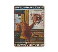 Cat Drawing Tiger What Matters Most is How You See Yourself Tin Sign, Motivational Cat Tin SignRetro Metal Tin Sign Vintage Art Poster Print Decor Gifts Vintage Style Wall Decoration 12x16 Inches