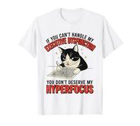 Cat Executive Dysfunction Hyperfocus ADHD T-Shirt