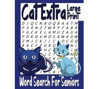Cat Extra Large Print Word Search For Seniors: 900 words to find with solutions, 8,5"x11" ,Train your Brain Everyday