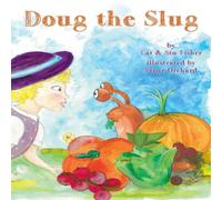 Cat Fisher Doug the Slug Paperback Book Cat Fisher Multicolor