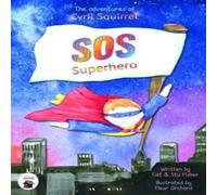 Cat Fisher The adventures of Cyril Squirrel- SOS SUPERHERO: Save Our Schools Cat Fisher Multicolor