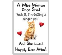 Cat Fridge Magnet Gift - A Wise Woman Once Said Fuck It I'm Getting A Ginger Cat - Fun Rude Cute Pet Novelty Present