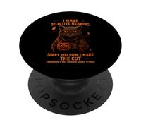 Cat Funny I Have Selective Hearing Sorry You Didn't Make Cut PopSockets Adhesive PopGrip