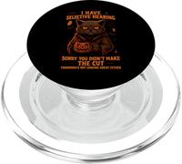 Cat Funny I Have Selective Hearing Sorry You Didn't Make Cut PopSockets PopGrip for MagSafe