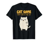 Cat Game Don't Look at The Cat Contest Meme Prank T-Shirt