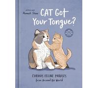 Cat Got Your Tongue?: Curious Feline Phrases from Around the World