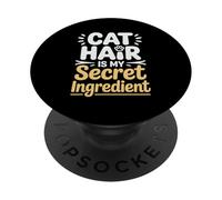 Cat Hair Is My Secret Ingredient Baking Kitchen Baker PopSockets Adhesive PopGrip