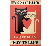 Cat Hand In Hand Is The Only Way To Land Wall Decor Kitchen Decor Wall Decor Poster Metal Sign 8X12 Inches