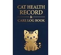 CAT HEALTH RECORD & VACCINATION LOG BOOK: Pet Passport, Health Tracker, Cat Owner Vaccination Schedule, Medical Records & Daily Care for Vet Visits, Medication, Travel, Diet, Weight & Feline Grooming