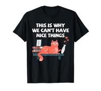 Cat Humor Nice Things Broken Vase Funny Pet Owner Quote T-Shirt