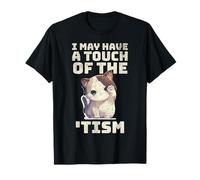 Cat I may have the touch of the Tism autism awareness Cute T-Shirt