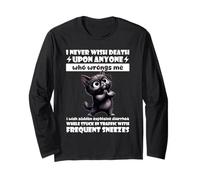 Cat I Never Wish Death Upon Anyone Who Wrongs Me Long Sleeve T-Shirt
