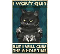 Cat I Won't Quit but I Will Cuss the Whole Time Gym Metal Tin Signs Vintage Retro Sign for Home Man Cave Bar Gym Fitness Wall Decor Plaque 8x12 Inch