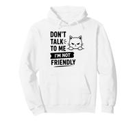 Cat Introvert Sarcastic Don't Talk To Me I'm Not Friendly Pullover Hoodie