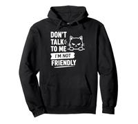 Cat Introvert Sarcastic Don't Talk To Me I'm Not Friendly Pullover Hoodie