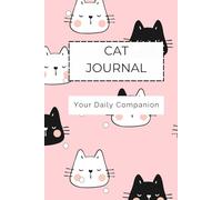 Cat Journal: Your Daily Companion: An Illustrated Notebook to Write, Dream, and Plan Your Best Moments
