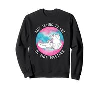 Cat - Just Trying to Get My Shit Together - Cat Saying Sweatshirt