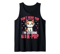 Cat Korean Pop Can't Hear You I'm Listening To K-Pop Tank Top