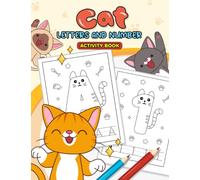 Cat Letters and Number Activity Book: First Activity Book for toddlers and kids