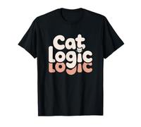 Cat Logic Funny Cat Lover Humor Cute Kitty T-Shirt