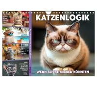 Cat logic - If looks could meow UK-Version (Wall Calendar 2026 DIN A4 Landscape), CALVENDO 12 Month Wall Calendar