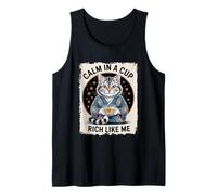 Cat Lover Calm in a Cup Rich Like Me Tank Top