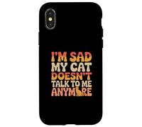 Cat Lover Funny Cat Memes I’m Sad My Cat Doesn’t talk To Me Case for iPhone X/XS