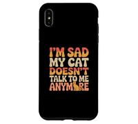 Cat Lover Funny Cat Memes I’m Sad My Cat Doesn’t talk To Me Case for iPhone XS Max