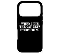 Cat Lover Funny - When I Die The Cat Gets Everything Case for iPhone 17 Pro