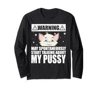 Cat Lover May Spontaneously Start Talking About My Pussy Long Sleeve T-Shirt
