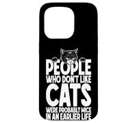 Cat Lover Owner Funny People Who Don't Like Cats Were Mice Case for iPhone 15 Pro