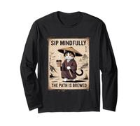 Cat Lover Sip Mindfully The Path is Brewed Long Sleeve T-Shirt