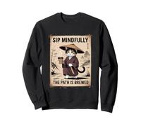 Cat Lover Sip Mindfully The Path Is Brewed Sweatshirt