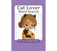 Cat Lover Word Search Puzzle Book: Word Searches with Easy to Read Print about Felines, Kittens, Cats of the World and More | 6x9 inches, 110 Pages | ... Gift for Vacations, Holidays, and Free Times