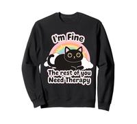 Cat Lover's Funny I'm Fine The Rest of You Need Therapy Sweatshirt