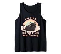 Cat Lover's Funny I'm Fine The Rest of You Need Therapy Tank Top