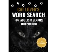 Cat Lover's Word Search: 50 Large Print Cat-Themed Word Search Puzzles with Solutions